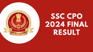 SSC CPO 2024 Final Result