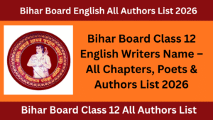 Bihar Board Class 12 English Writers Name
