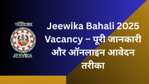 Jeewika Bahali 2025 Vacancy – पूरी जानकारी और ऑनलाइन आवेदन तरीका
