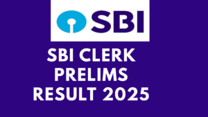 SBI Clerk Prelims Result 2025