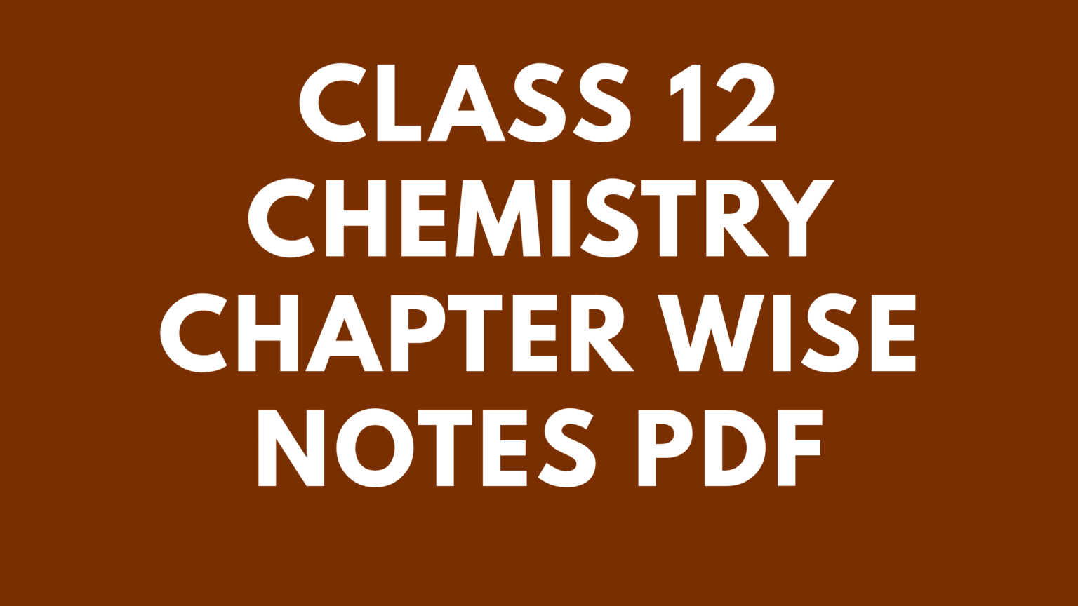Class 12 Chemistry Chapter Wise Notes Pdf Organic Inorganic